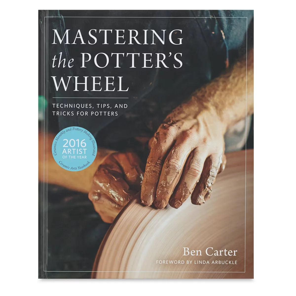Mastering the Potters Wheel  Hardcover