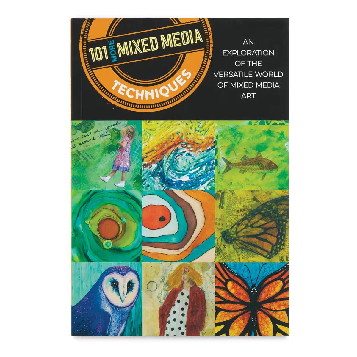101 More Mixed Media Techniques (2019)