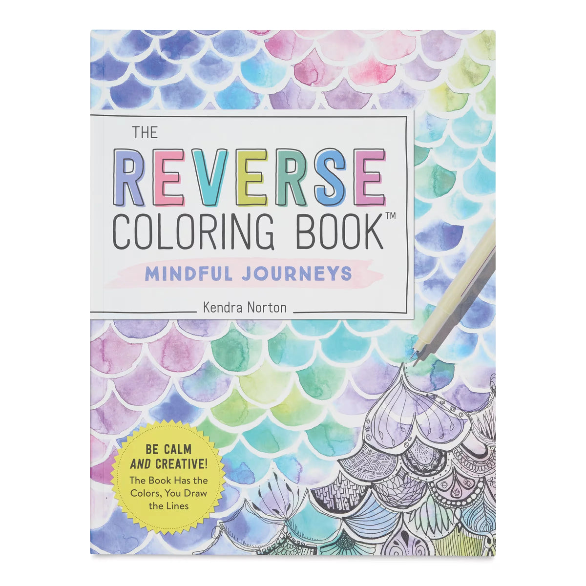 The Reverse Coloring Book: Mindful Journeys  81/2 x 11 104 Pages