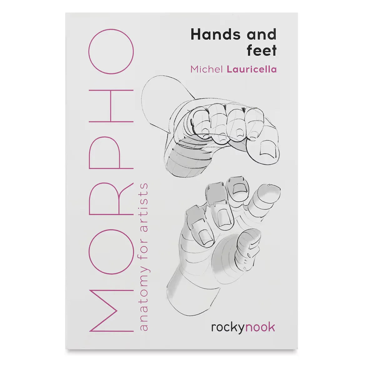 Anatomy for Artists Hands and Feet